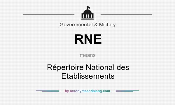 What does RNE mean? It stands for Répertoire National des Etablissements