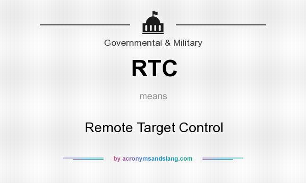 What does RTC mean? It stands for Remote Target Control