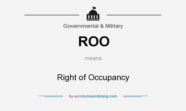 What does ROO mean? It stands for Right of Occupancy