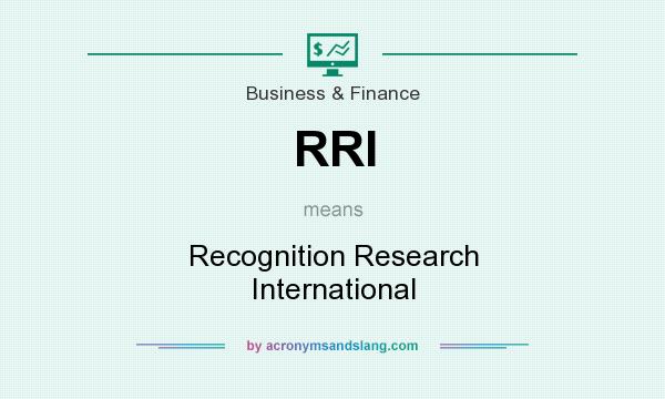 What does RRI mean? It stands for Recognition Research International