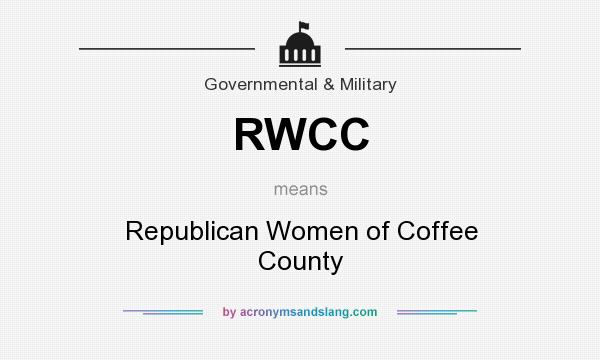What does RWCC mean? It stands for Republican Women of Coffee County