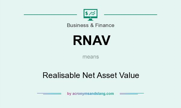 What does RNAV mean? It stands for Realisable Net Asset Value