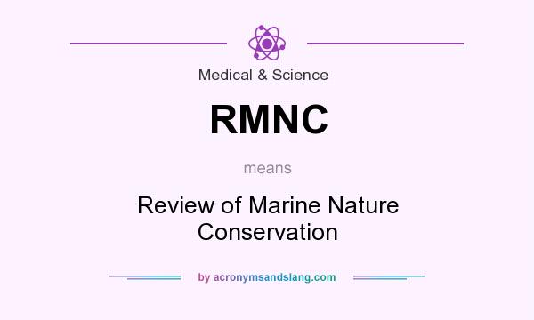 What does RMNC mean? It stands for Review of Marine Nature Conservation