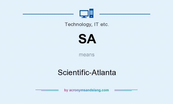What does SA mean? It stands for Scientific-Atlanta