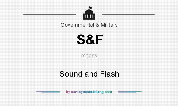 What does S&F mean? It stands for Sound and Flash