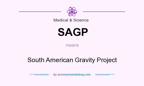 What does SAGP mean? It stands for South American Gravity Project