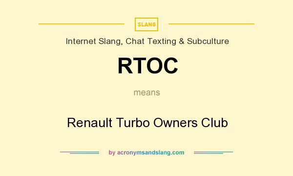 What does RTOC mean? It stands for Renault Turbo Owners Club
