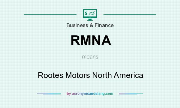 What does RMNA mean? It stands for Rootes Motors North America