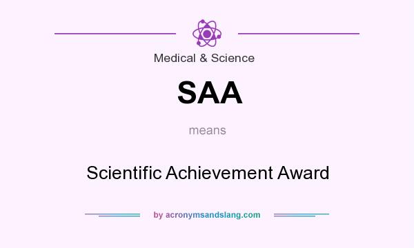 What does SAA mean? It stands for Scientific Achievement Award