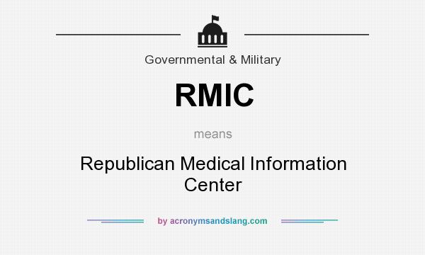 What does RMIC mean? It stands for Republican Medical Information Center