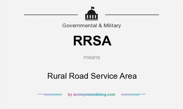 What does RRSA mean? It stands for Rural Road Service Area