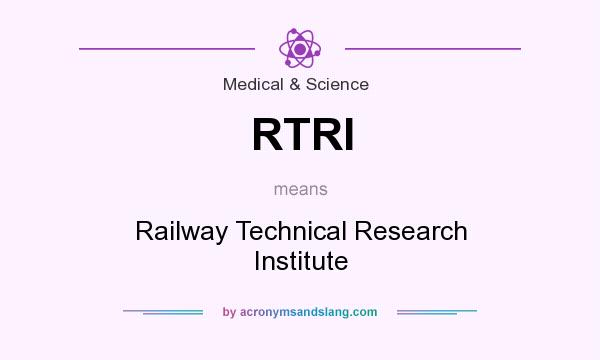What does RTRI mean? It stands for Railway Technical Research Institute
