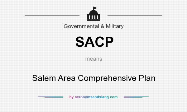 What does SACP mean? It stands for Salem Area Comprehensive Plan