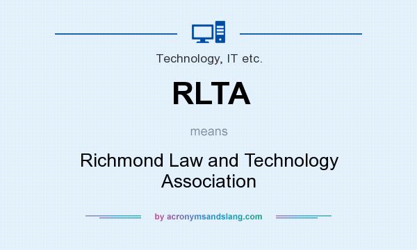 What does RLTA mean? It stands for Richmond Law and Technology Association