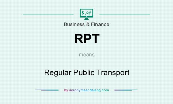 What does RPT mean? It stands for Regular Public Transport