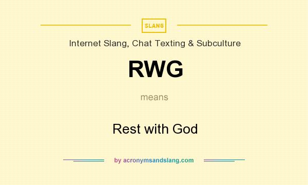 What does RWG mean? It stands for Rest with God