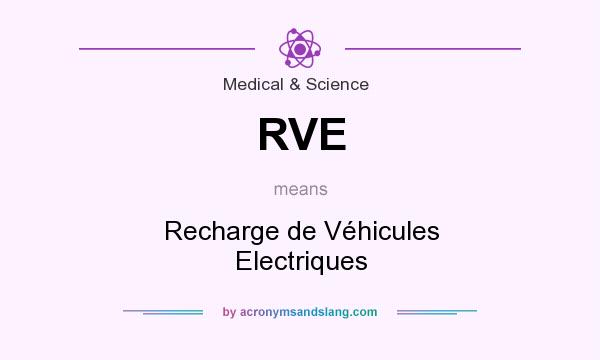 What does RVE mean? It stands for Recharge de Véhicules Electriques