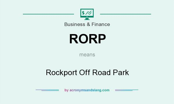 What does RORP mean? It stands for Rockport Off Road Park