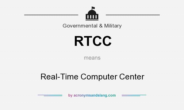 What does RTCC mean? It stands for Real-Time Computer Center