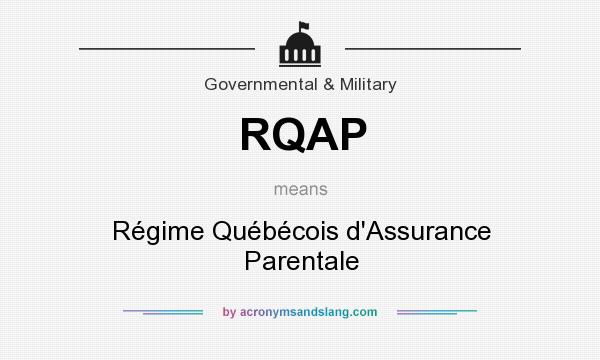 What does RQAP mean? It stands for Régime Québécois d`Assurance Parentale