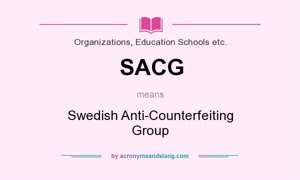 What does SACG mean? It stands for Swedish Anti-Counterfeiting Group