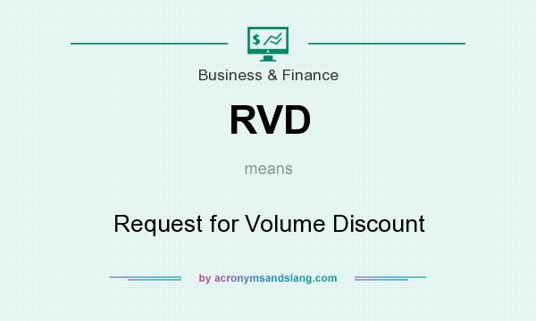 What does RVD mean? It stands for Request for Volume Discount