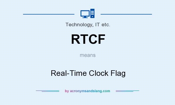 What does RTCF mean? It stands for Real-Time Clock Flag