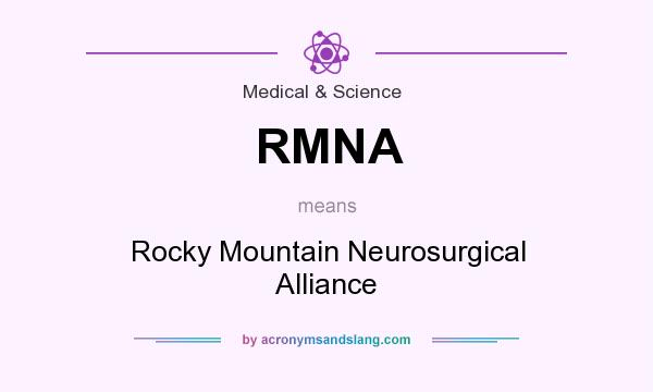 What does RMNA mean? It stands for Rocky Mountain Neurosurgical Alliance