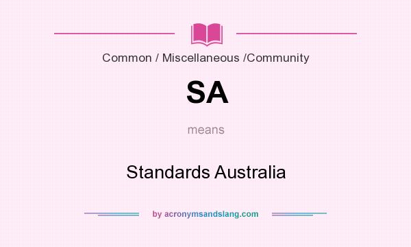 What does SA mean? It stands for Standards Australia