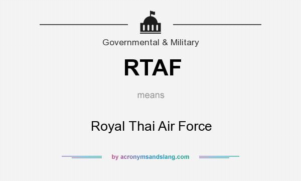 What does RTAF mean? It stands for Royal Thai Air Force