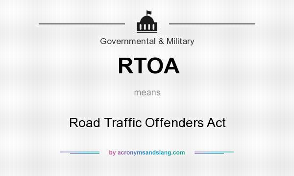 What does RTOA mean? It stands for Road Traffic Offenders Act