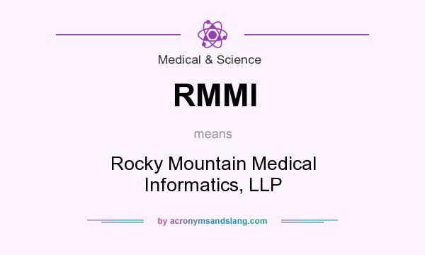 What does RMMI mean? It stands for Rocky Mountain Medical Informatics, LLP