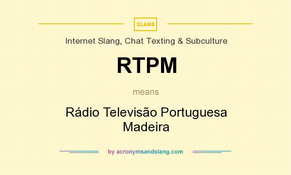 What does RTPM mean? It stands for Rádio Televisão Portuguesa Madeira