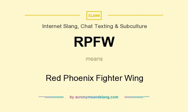 What does RPFW mean? It stands for Red Phoenix Fighter Wing