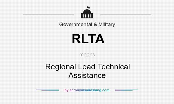 What does RLTA mean? It stands for Regional Lead Technical Assistance