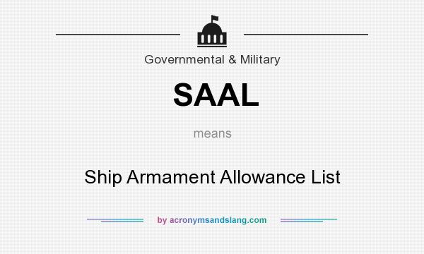 What does SAAL mean? It stands for Ship Armament Allowance List