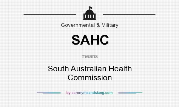 What does SAHC mean? It stands for South Australian Health Commission