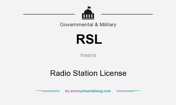 What does RSL mean? It stands for Radio Station License
