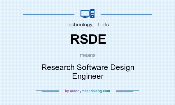 What does RSDE mean? It stands for Research Software Design Engineer