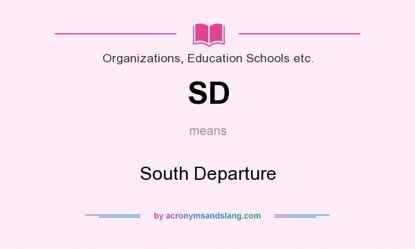 What does SD mean? It stands for South Departure