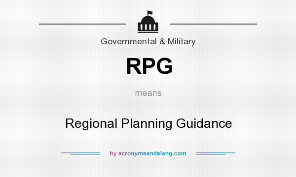 What does RPG mean? It stands for Regional Planning Guidance