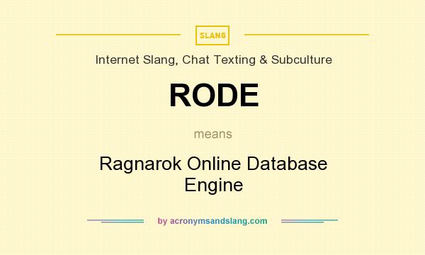 What does RODE mean? It stands for Ragnarok Online Database Engine