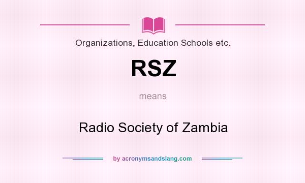 What does RSZ mean? It stands for Radio Society of Zambia