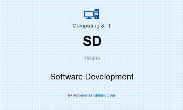 What does SD mean? It stands for Software Development