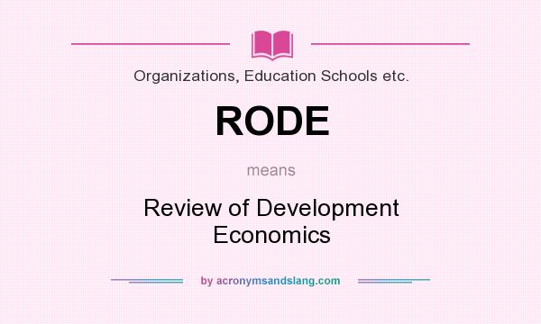 What does RODE mean? It stands for Review of Development Economics