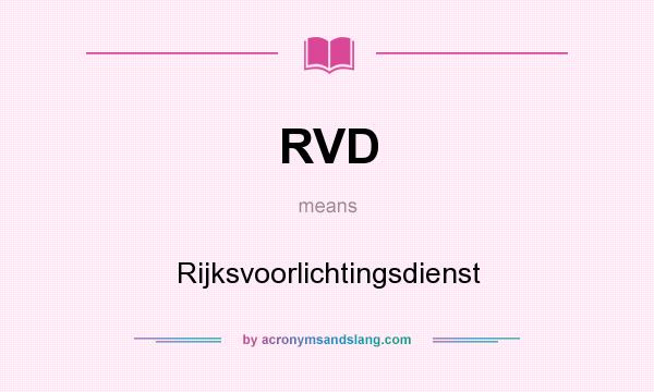 What does RVD mean? It stands for Rijksvoorlichtingsdienst