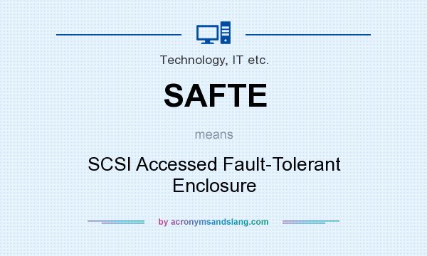 What does SAFTE mean? It stands for SCSI Accessed Fault-Tolerant Enclosure