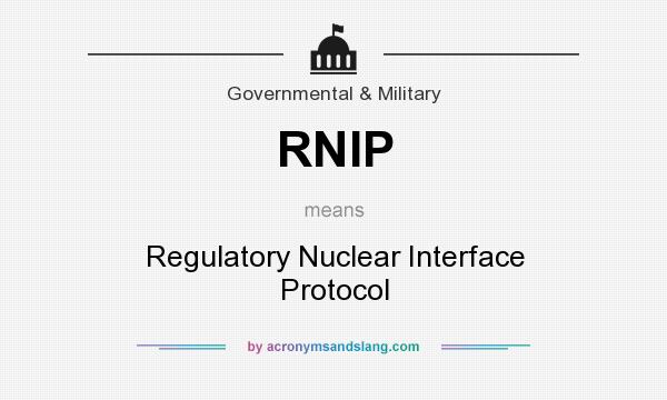 What does RNIP mean? It stands for Regulatory Nuclear Interface Protocol