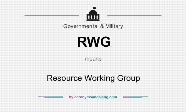 What does RWG mean? It stands for Resource Working Group