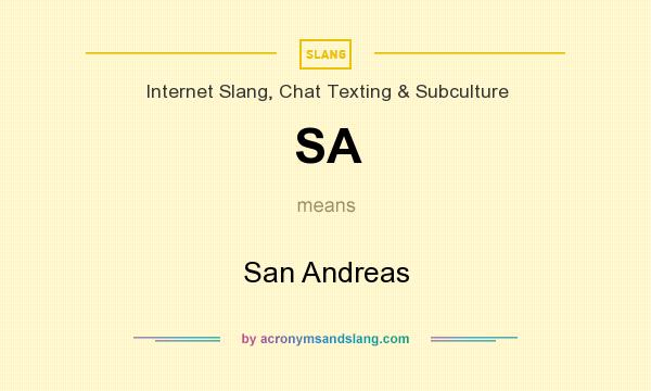 What does SA mean? It stands for San Andreas